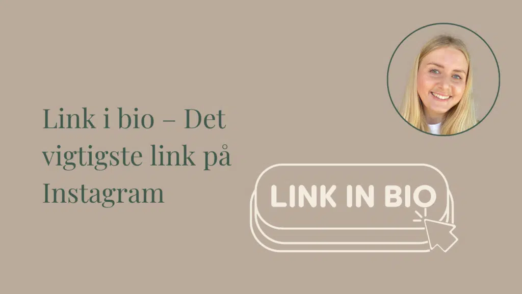 Link i bio – Det vigtigste link på Instagram